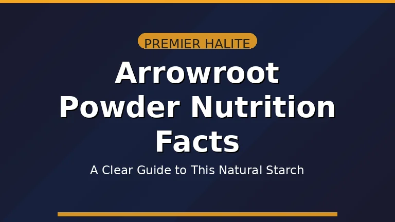this image is showing feature image of Arrowroot Powder Nutrition Facts