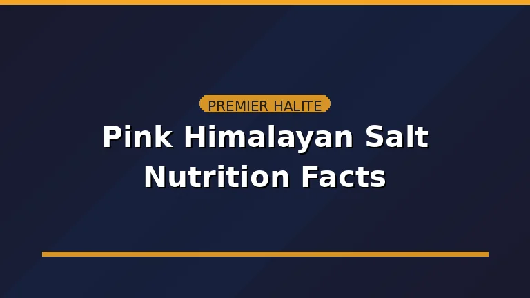 Pink Himalayan Salt Nutrition Facts